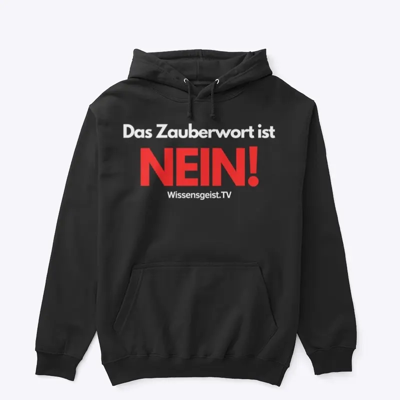 Das Zauberwort ist NEIN!